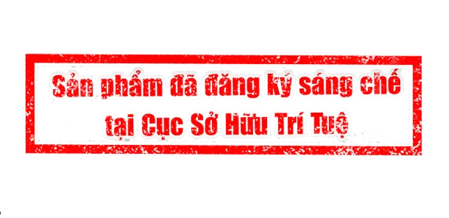 Sản phẩm đã được đăng ký độc quyền tại Cục Sở Hữu Trí Tuệ